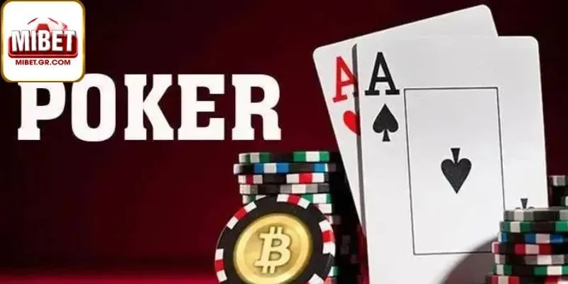 Giới Thiệu Poker Tại Mibet